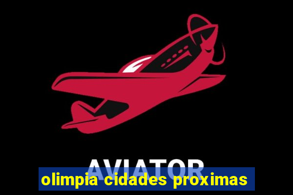 olimpia cidades proximas